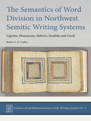 cover image of The Semantics of Word Division in Northwest Semitic Writing Systems